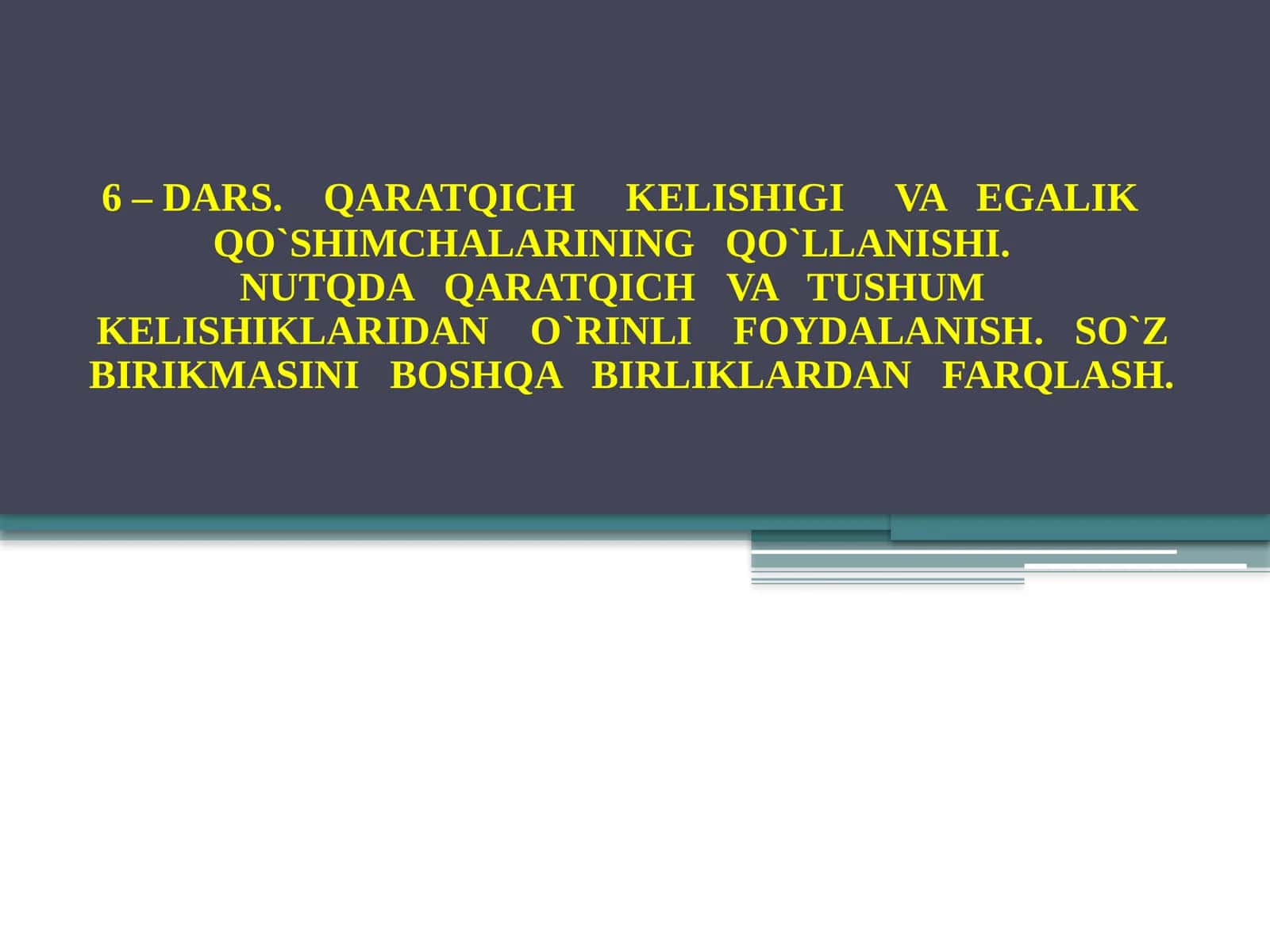 Qaralmish va qaratqich kelishiklarining qo'llanishi 1