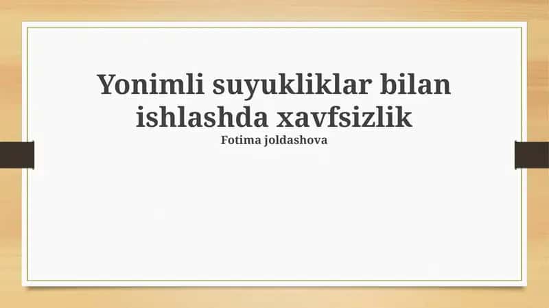 Yonimli suyukliklar bilan ishlashda xavfsizlik 1