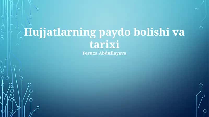 Hujjatlarning paydo bolishi va tarixi 1