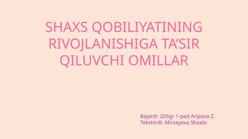 SHAXS QOBILIYATINING RIVOJLANISHIGA TA’SIR QILUVCHI OMILLAR 1