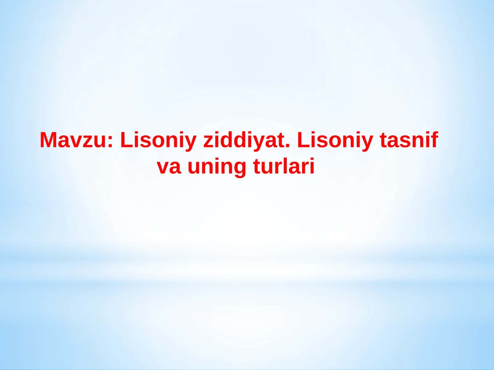 Lisoniy ziddiyat. Lisoniy tasnif va uning turlari. 1