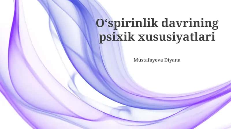 O'smirlik davrining psixik xususiyatlari 1