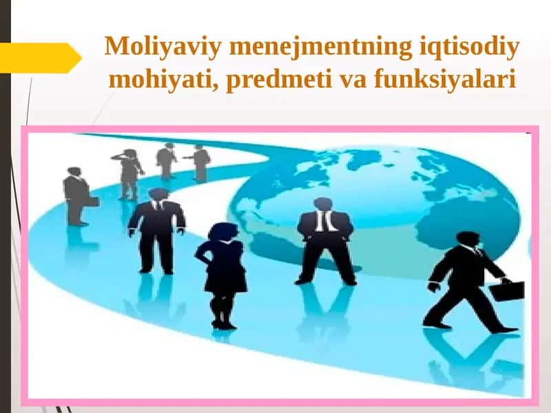 Moliyaviy menejmentning iqtisodiy mohiyati, predmeti va funksiyalari 1