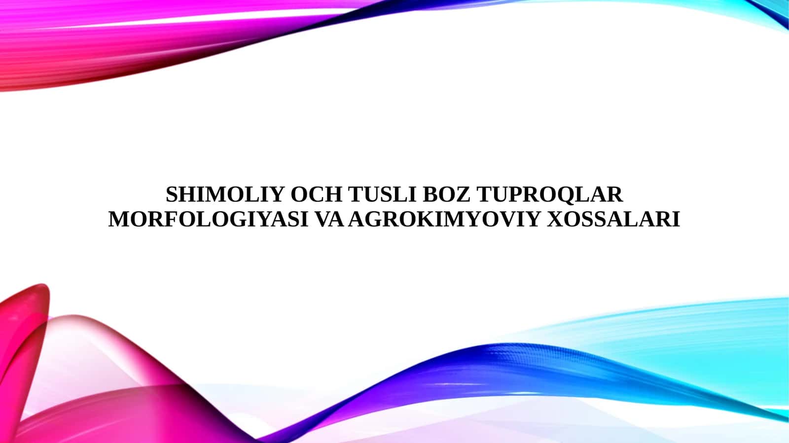 Shimoliy och tusli boz tuproqlar morfologiyasi va agrokimyoviy xossalari 1