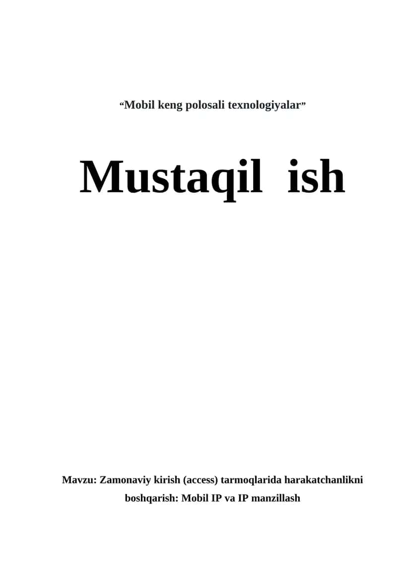 Zamonaviy kirish (access) tarmoqlarida harakatchanlikni boshqarish: Mobil IP va IP manzillash 1