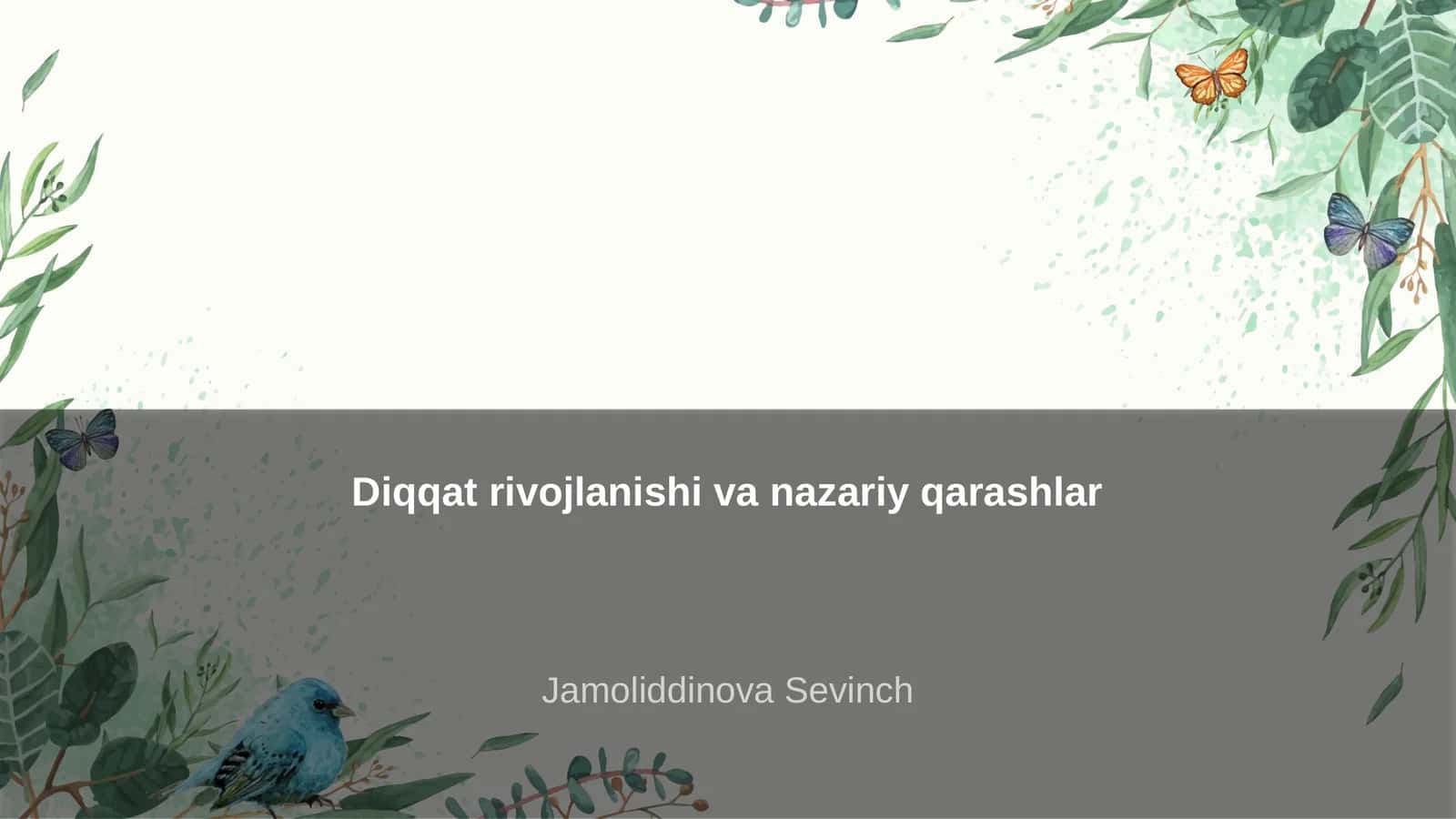 Diqqat rivojlanishi va nazariy qarashlar 1