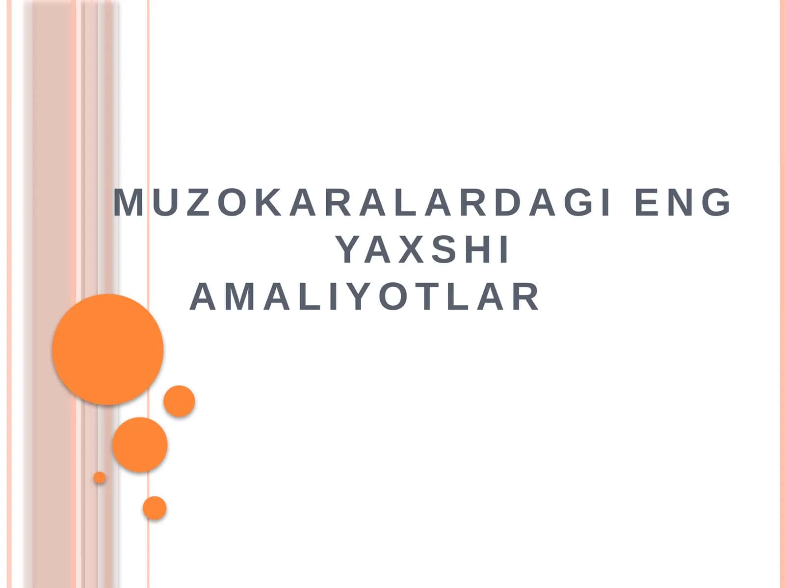 MUZOKARALARDAGI ENG YAXSHI AMALIYOTLAR 1