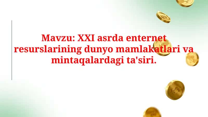 XXI asrda enternet resurslarining dunyo mamlakatlari va mintaqalardagi ta'siri 1