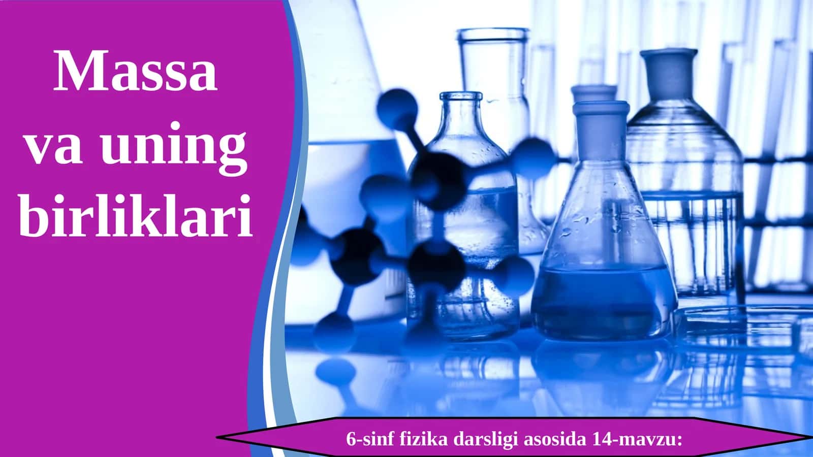 6-sinf Fizika fanidan Massa va uning birliklari dars taqdimoti 1