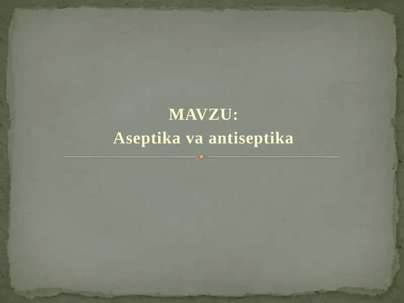 Aseptika va antiseptika 1
