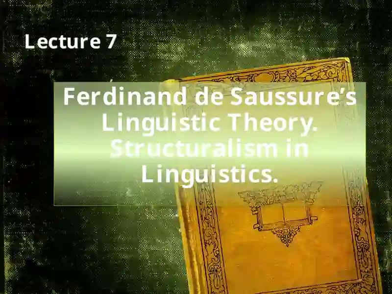 Ferdinand de Saussure’s Linguistic Theory