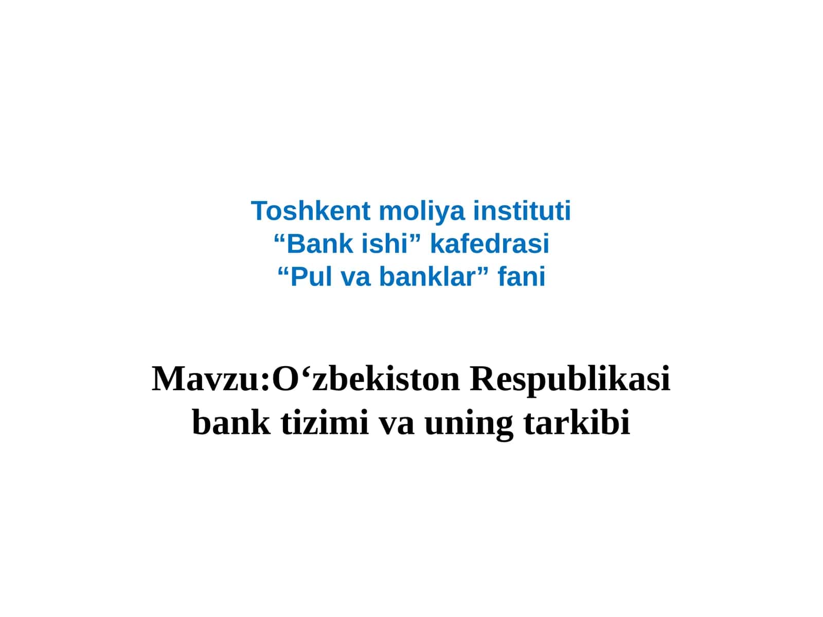 O‘zbekiston Respublikasi bank tizimi va uning tarkibi 1