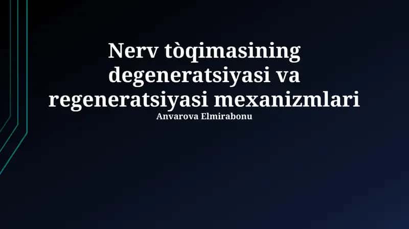 Nerv tòqimasining degeneratsiyasi va regeneratsiyasi mexanizmlari 1