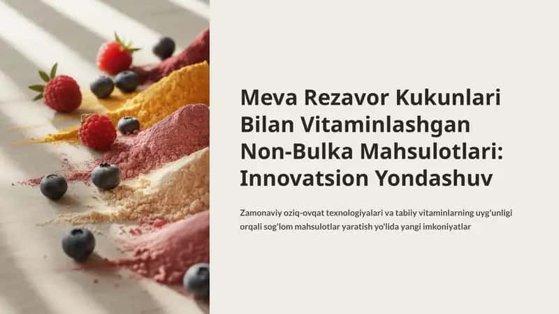 Meva Rezavor Kukunlari Bilan Vitaminlashgan Non-Bulka Mahsulotlari: Innovatsion Yondashuv 1