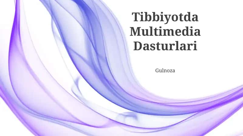 Tibbiyotda Multimedia Dasturlari 1
