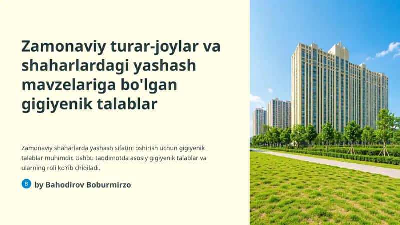 Zamonaviy turar-joylar va shaharlardagi yashash mavzelariga bo'lgan gigiyenik talablar 1
