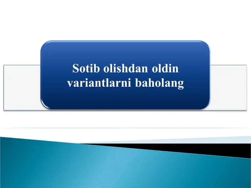 Sotib olishdan oldin variantlarni baholang 1