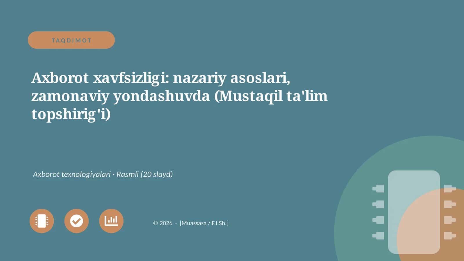 Axborot xavfsizligi: nazariy asoslari, zamonaviy yondashuvda (Mustaqil ta'lim topshirig'i) 1