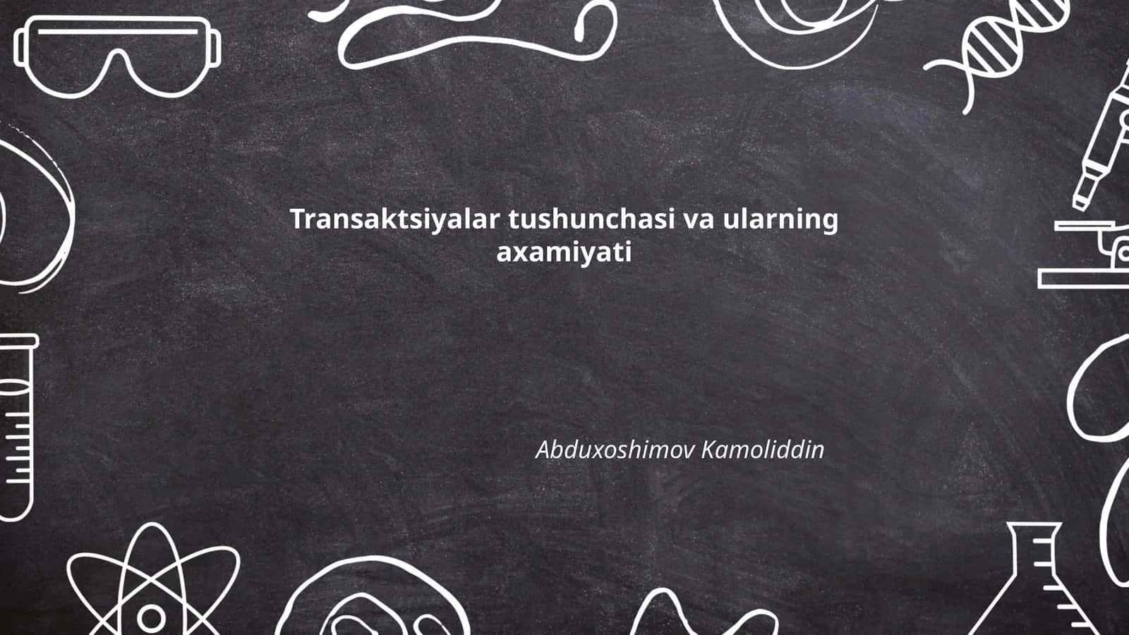 Transaktsiyalar tushunchasi va ularning axamiyati 1
