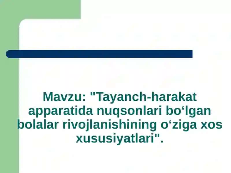 Tayanch-harakat apparatida nuqsonlari bо‘lgan bolalar rivojlanishining o‘ziga xos xususiyatlari
