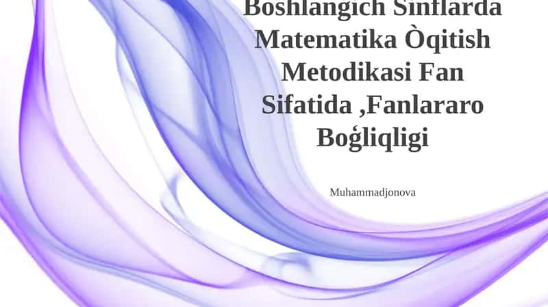 Boshlanģich Sinflarda Matematika Òqitish Metodikasi 1