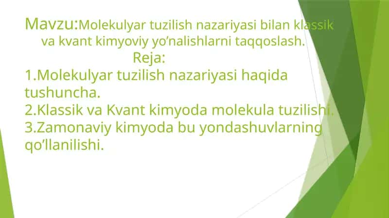 Molekulyar tuzilish nazariyasi bilan klassik va kvant kimyoviy yo’nalishlarni taqqoslash 1