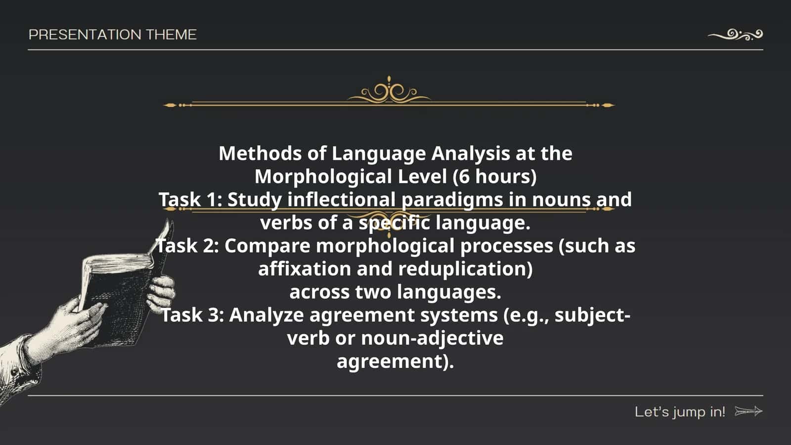 Methods of Language Analysis at the Morphological Level 1