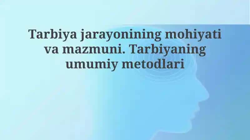Ta'limiy jarayonning mohiyati va mazmuni