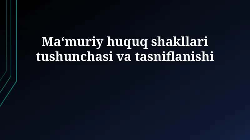 Ma'muriy huquq shakllari tushunchasi va tasniflanishi 1