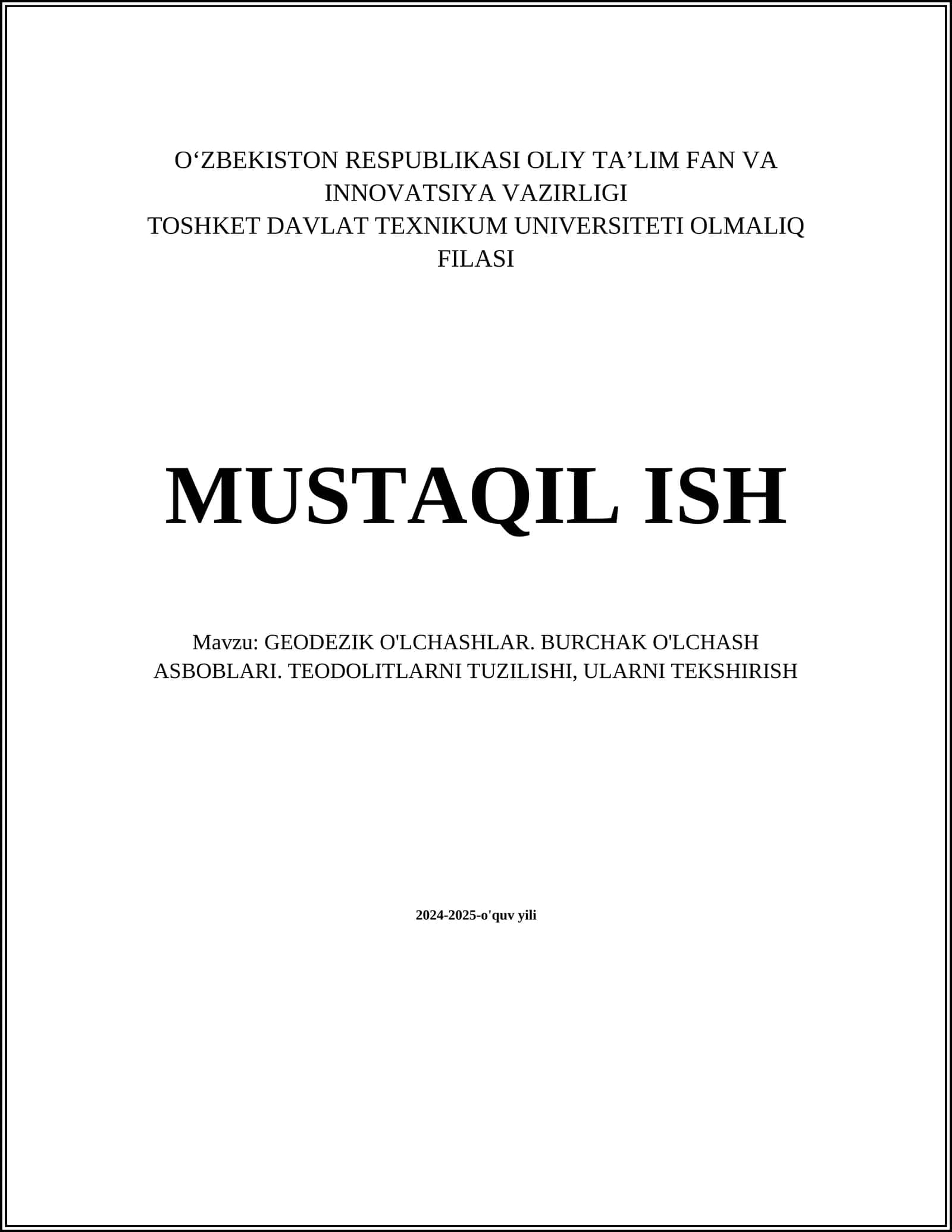 GEODEZIK O'LCHASHLAR. BURCHAK O'LCHASH ASBOBLARI. TEODOLITLARNI TUZILISHI, ULARNI TEKSHIRISH 1