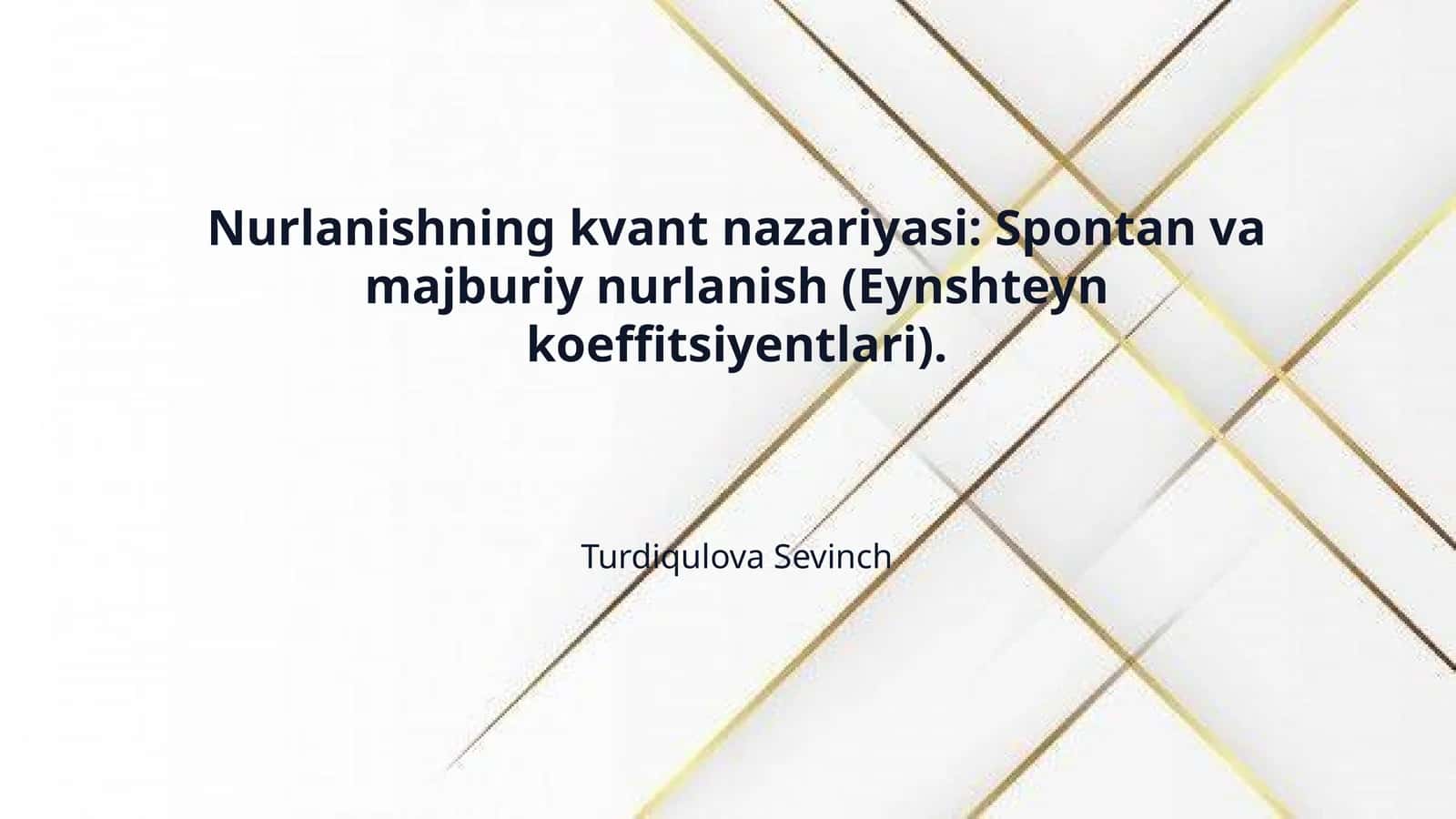 Nurlanishning kvant nazariyasi: Spontan va majburiy nurlanish (Eynshteyn koeffitsiyentlari). 1