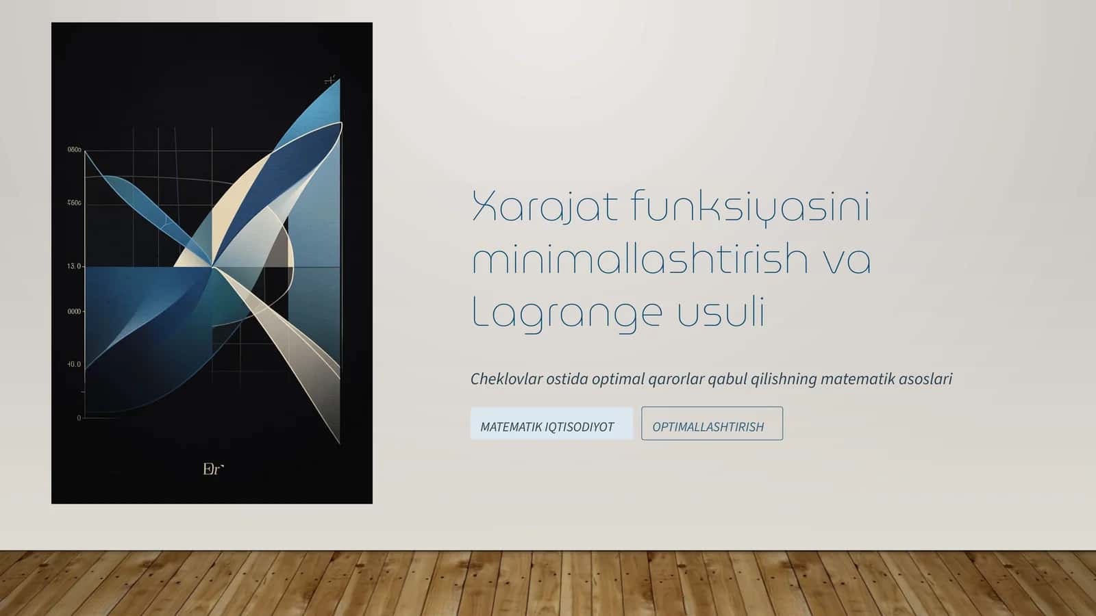 Xarajat funksiyasini minimallashtirish va Lagrange usuli 1