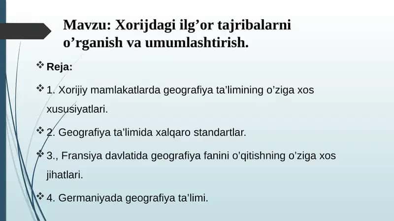 Xorijdagi ilg’or tajribalarni o’rganish va umumlashtirish. 1