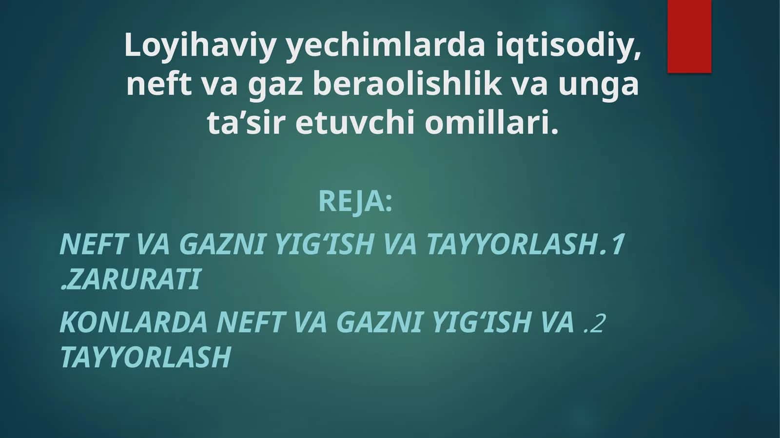 Neft va gazni yig‘ish va tayyorlash 1