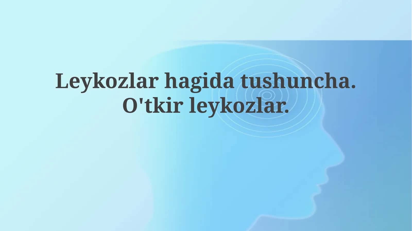 Leykemiyaning ta'rifi, tasnifi va patofiziologiyasi 1