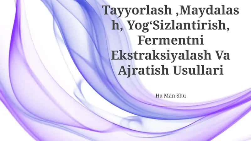 OʻSimliklarni Tayyorlash,Maydalash, YogʻSizlantirish, Fermentni Ekstraksiyalash Va Ajratish Usullari 1
