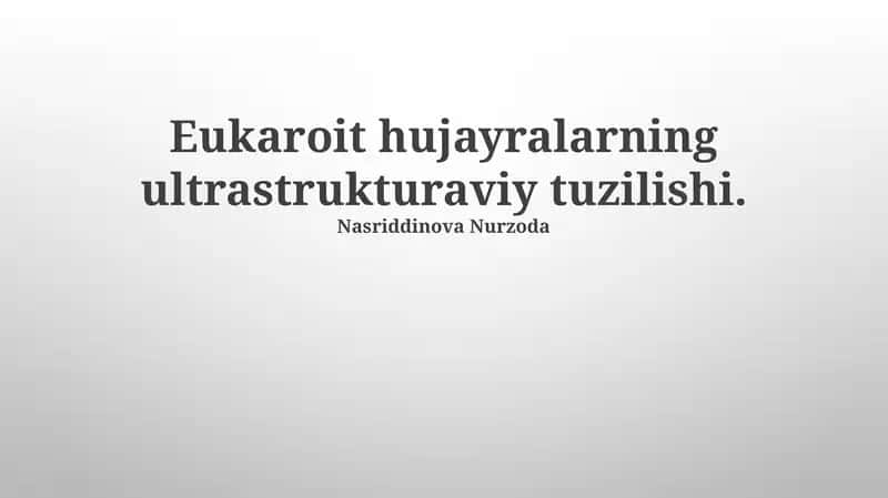 Eukaroit hujayralarning ultrastrukturaviy tuzilishi 1