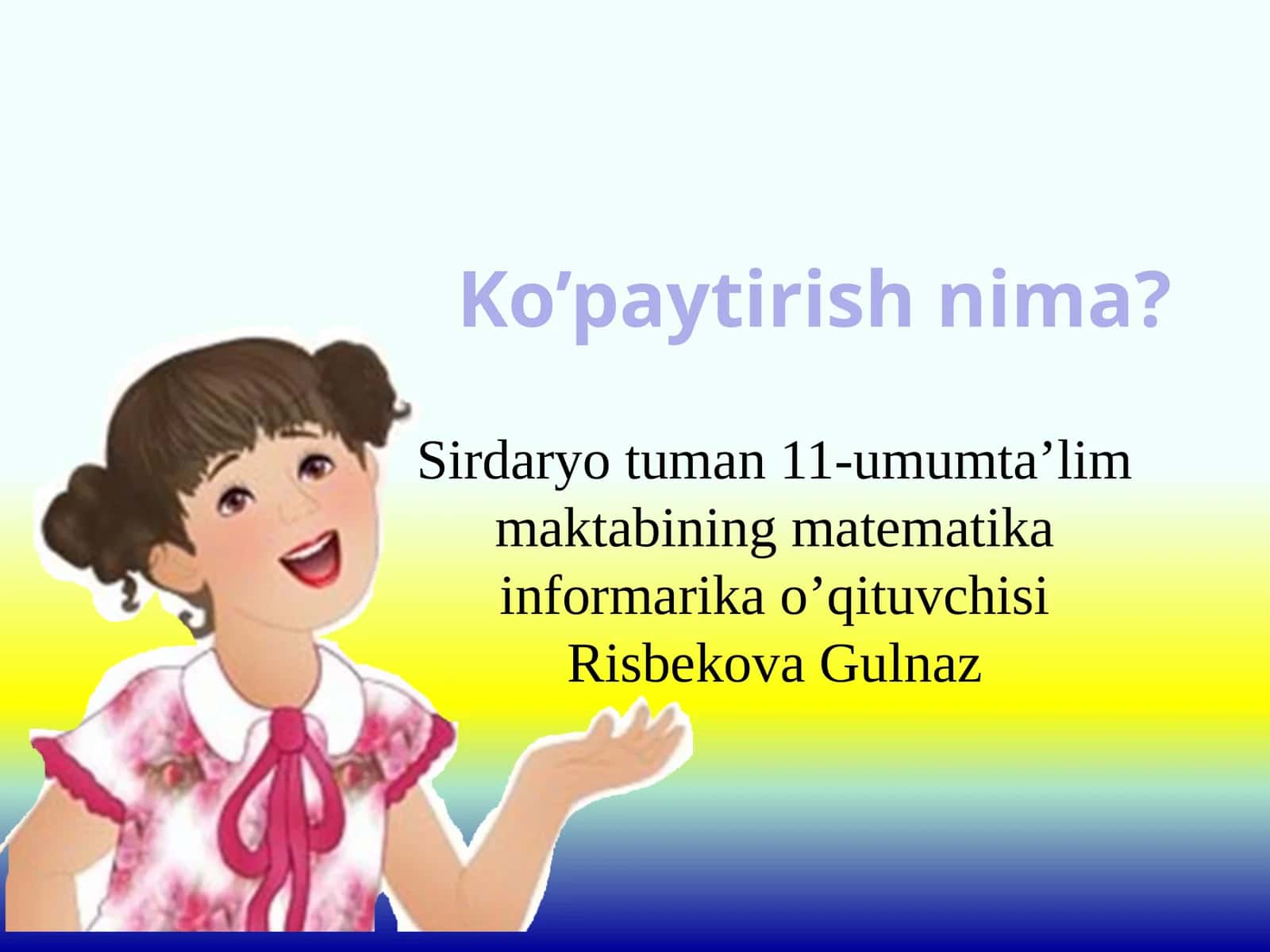 Ko’paytirishnima? 1