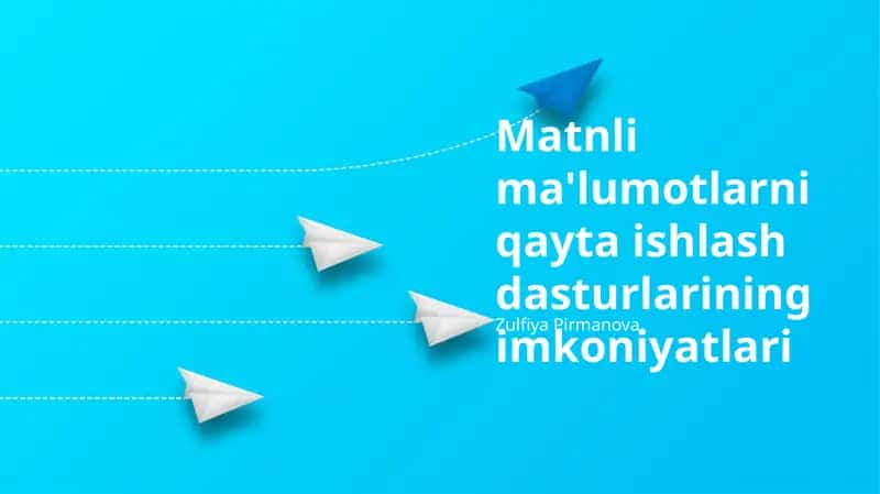 Matnli ma'lumotlarni qayta ishlash dasturlarining imkoniyatlari 1