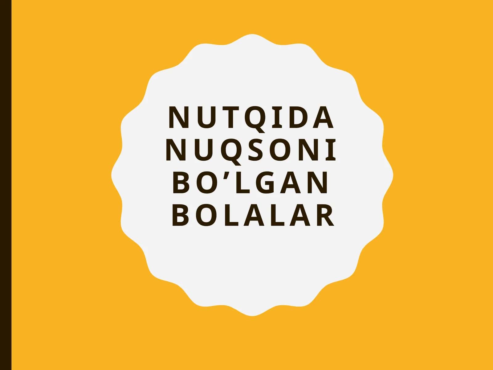 Nutqida nuqsoni bo’lgan bolalar 1
