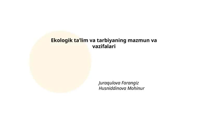 Ekologik taʼlim va tarbiyaning mazmun va vazifalari 1