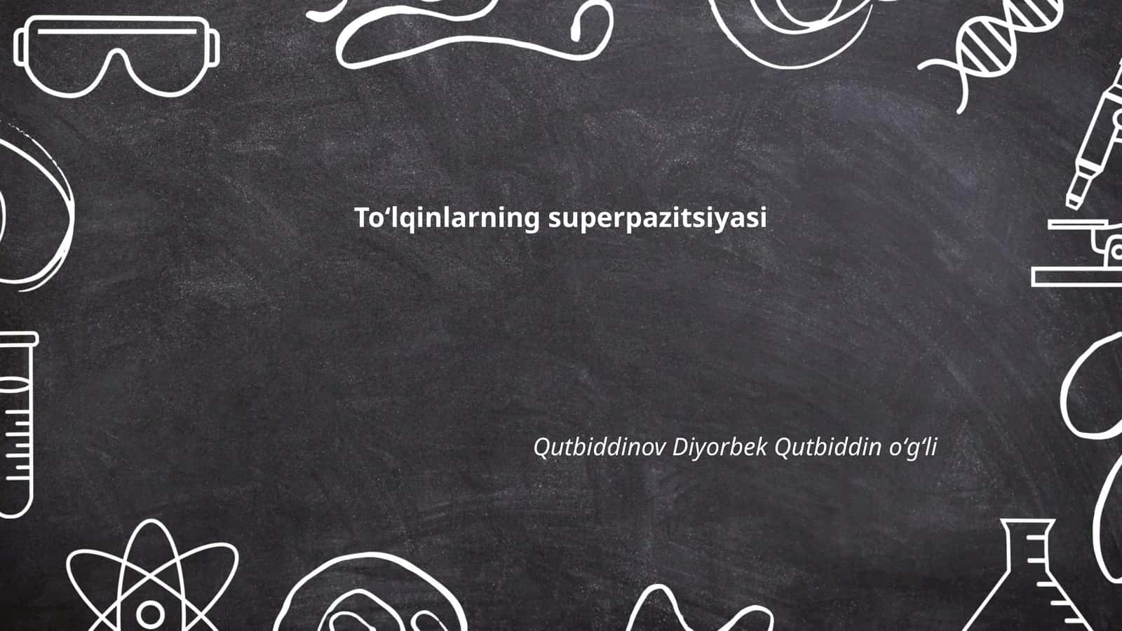 Toʻlqinlarning superpazitsiyasi 1