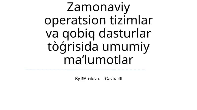 Zamonaviy operatsion tizimlar va qobiq dasturlar tòģrisida umumiy ma‘lumotlar 1