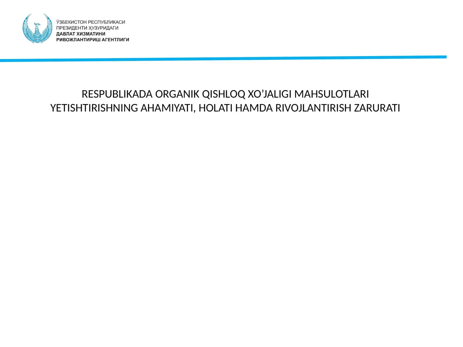 RESPUBLIKADA ORGANIK QISHLOQ XO’JALIGI MAHSULOTLARI YETISHTIRISHNING AHAMIYATI, HOLATI HAMDA RIVOJLANTIRISH ZARURATI 1
