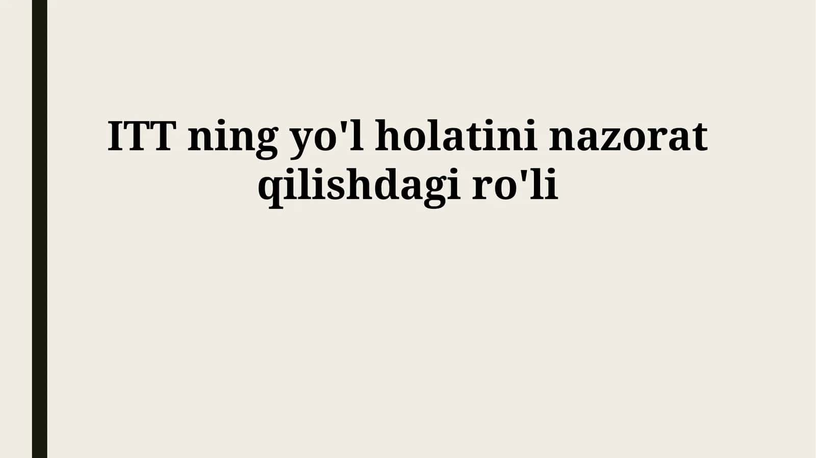 ITT ning yo'l holatini nazorat qilishdagi ro'li 1