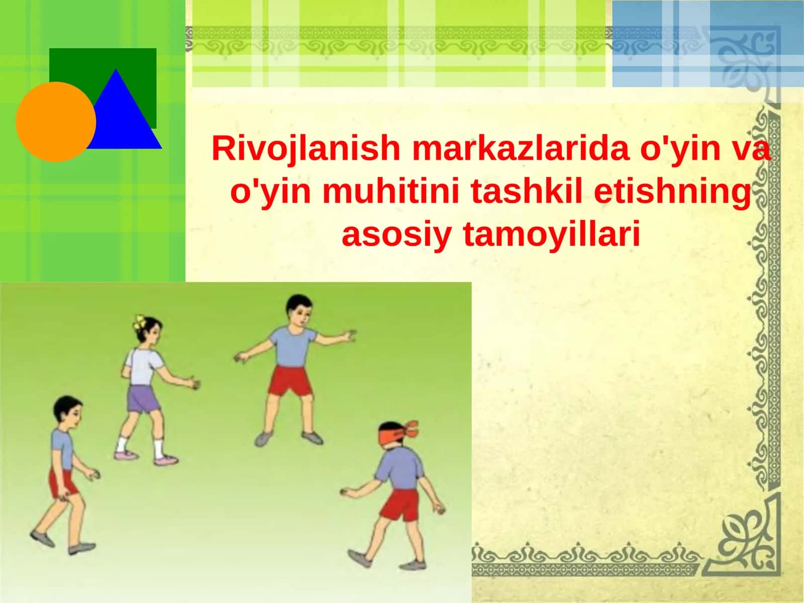 Rivojlanish markazlarida o'yin va o'yin muhitini tashkil etishning asosiy tamoyillari 1