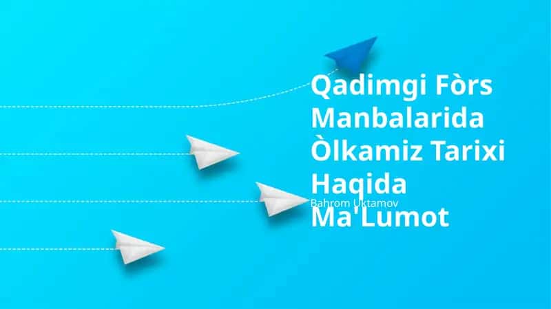 Qadimgi Fòrs Manbalarida Òlkamiz Tarixi Haqida Ma'Lumot 1