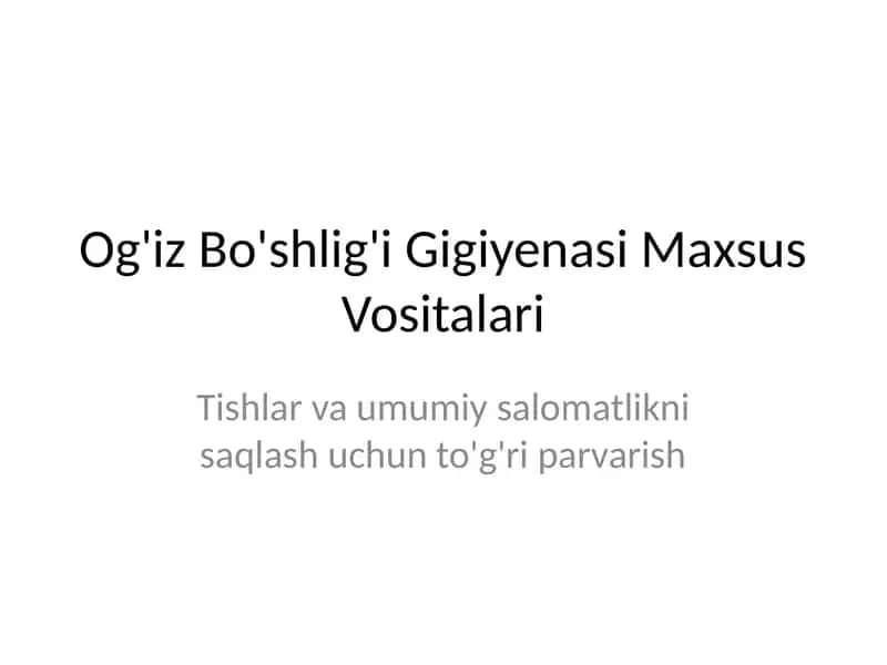 Og'iz Bo'shlig'i Gigiyenasi Maxsus Vositalari 1