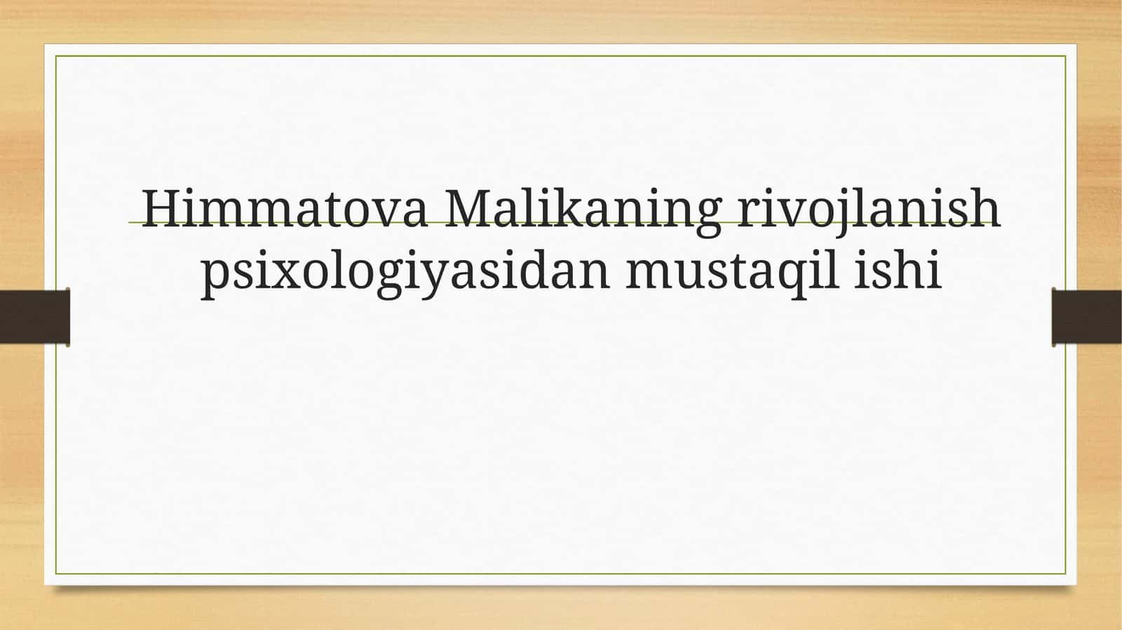 HimmatovaMalikaning rivojlanish psixologiyasidan mustaqil ishi 1