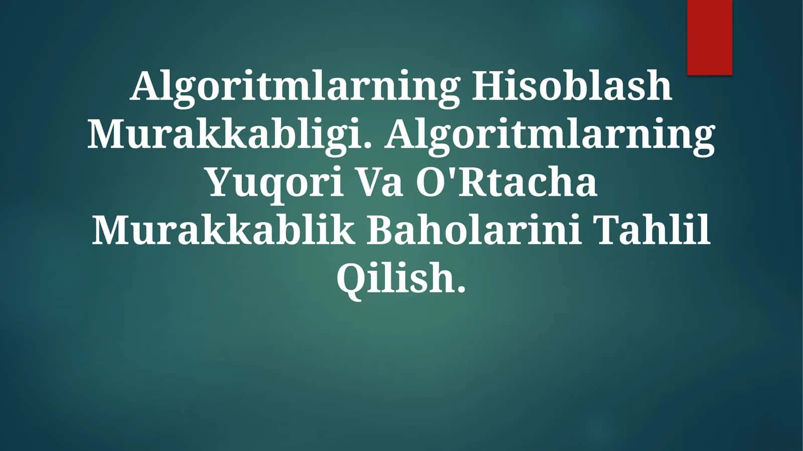 Algoritmlarning Hisoblash Murakkabligi 1